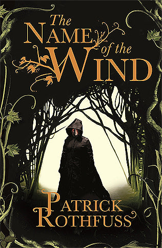 The Name of the Wind by Patrick Rothfuss (The Kingkiller Chronicle #1)