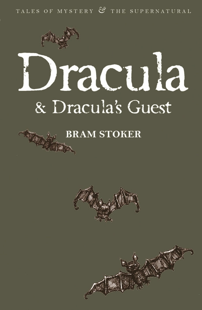 Dracula and Dracula's Guest by Bram Stoker